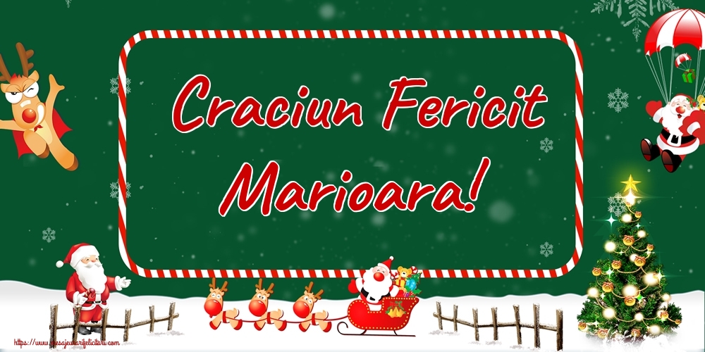 Felicitari de Craciun - Brazi & Mos Craciun & Reni | Craciun Fericit Marioara!