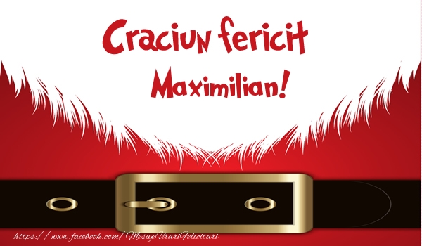 Felicitari de Craciun - Mos Craciun | Craciun Fericit Maximilian!