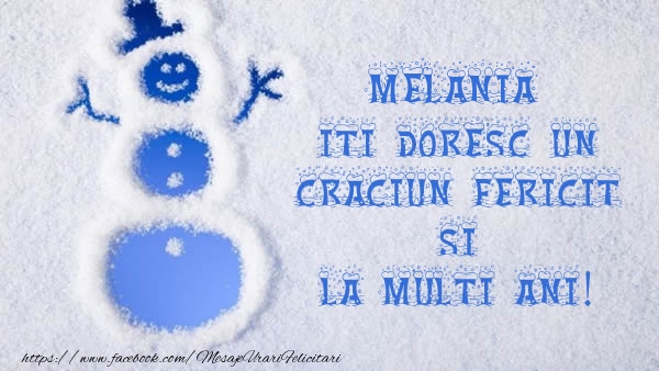 Felicitari de Craciun - Melania iti doresc un Craciun Fericit si La multi ani!