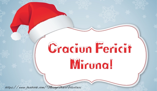 Felicitari de Craciun - Mos Craciun | Craciun Fericit Miruna!