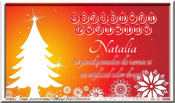 Felicitari de Craciun - Sarbatori fericite  in jurul pomului de iarna si in mijlocul celor dragi! Natalia