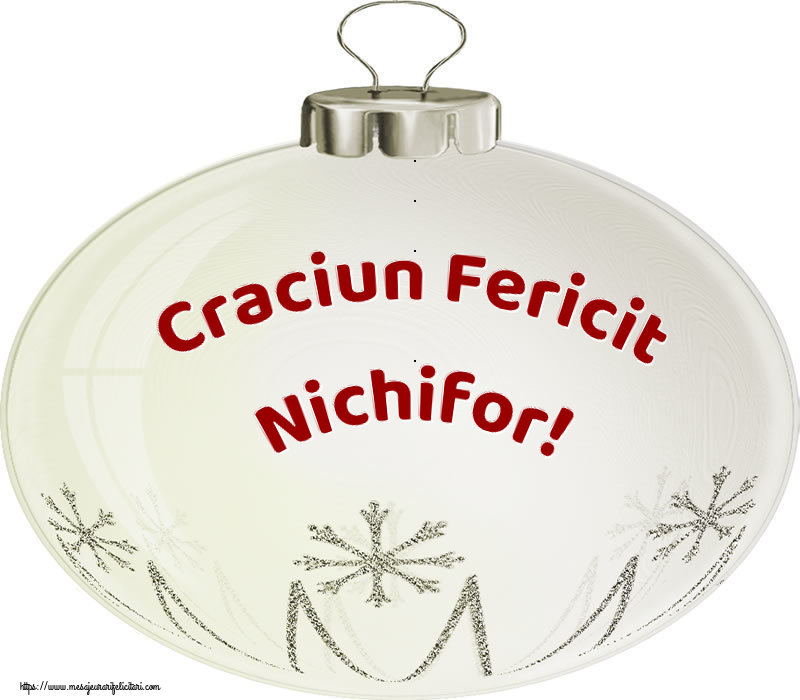 Felicitari de Craciun - Globuri | Craciun Fericit Nichifor!