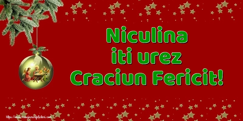 Felicitari de Craciun - Niculina iti urez Craciun Fericit!