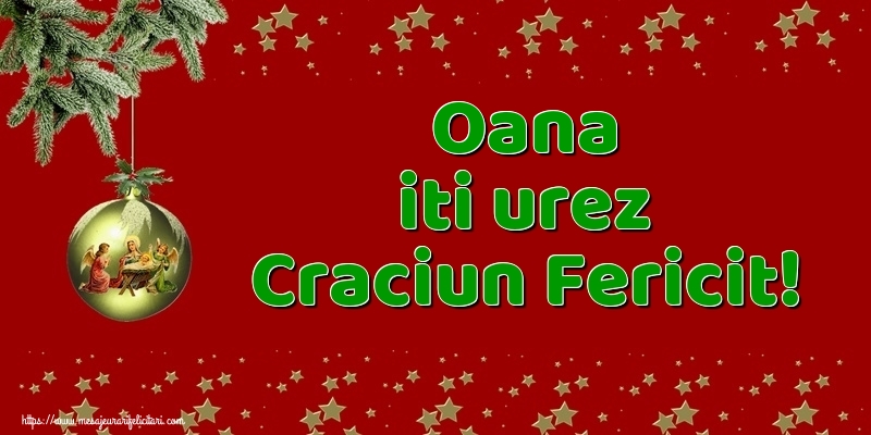 Felicitari de Craciun - Oana iti urez Craciun Fericit!