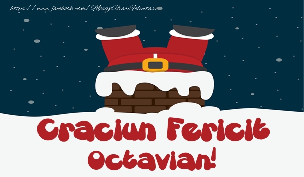 Felicitari de Craciun - Mos Craciun | Craciun Fericit Octavian!