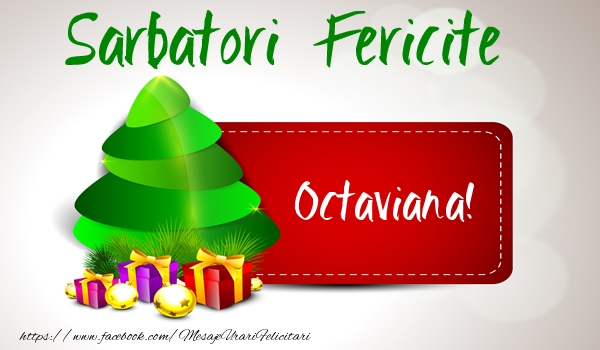 Felicitari de Craciun - Sarbatori fericite Octaviana!
