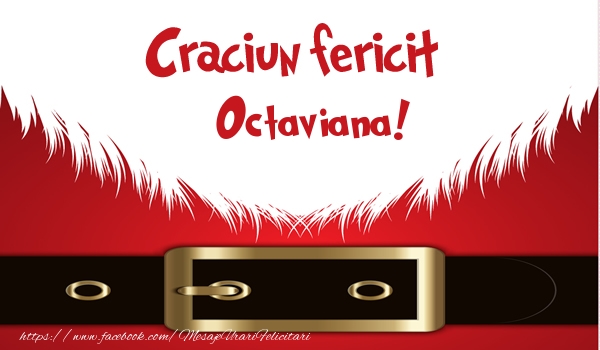 Felicitari de Craciun - Craciun Fericit Octaviana!