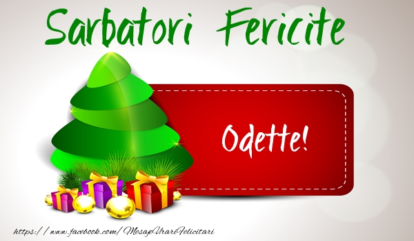 Felicitari de Craciun - Sarbatori fericite Odette!