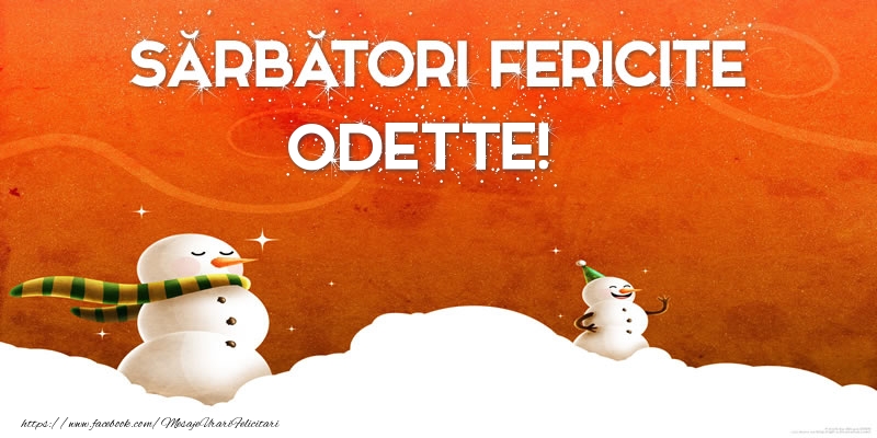 Felicitari de Craciun - Sărbători Fericite Odette!