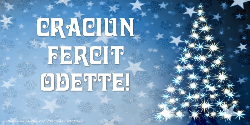 Felicitari de Craciun - Brazi | Craciun Fericit Odette!