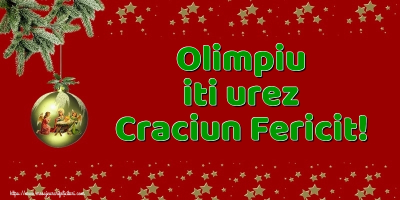 Felicitari de Craciun - Globuri | Olimpiu iti urez Craciun Fericit!