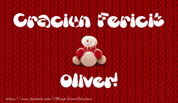 Felicitari de Craciun - Craciun Fericit Oliver!