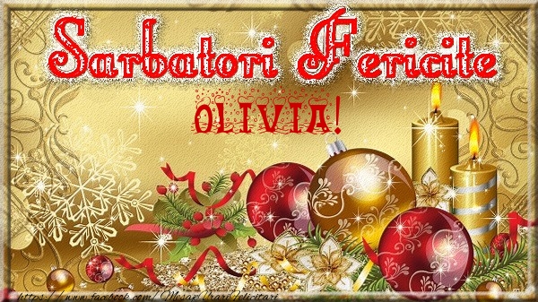 Felicitari de Craciun - Globuri | Sarbatori fericite Olivia!