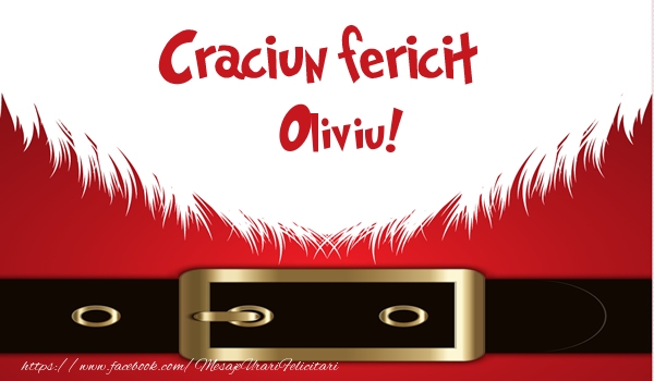 Felicitari de Craciun - Craciun Fericit Oliviu!