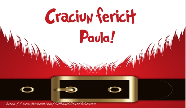 Felicitari de Craciun - Craciun Fericit Paula!