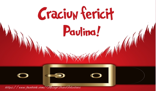 Felicitari de Craciun - Mos Craciun | Craciun Fericit Paulina!