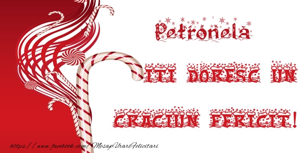 Felicitari de Craciun - Petronela iti doresc un Craciun Fericit!