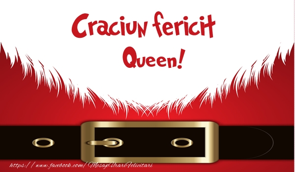 Felicitari de Craciun - Craciun Fericit Queen!