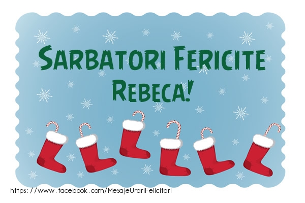 Felicitari de Craciun - Sarbatori fericite Rebeca!