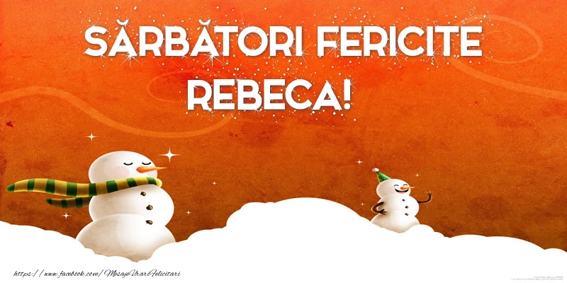 Felicitari de Craciun - Sărbători Fericite Rebeca!