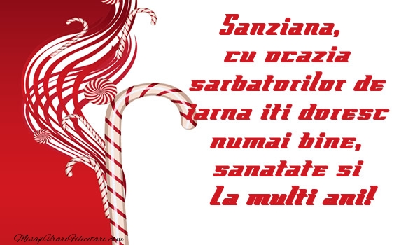 Felicitari de Craciun - Sanziana cu ocazia  sarbatorilor de iarna iti doresc numai bine, sanatate si La multi ani!