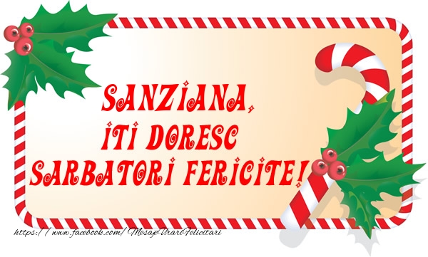 Felicitari de Craciun - Sanziana Iti Doresc Sarbatori Fericite!
