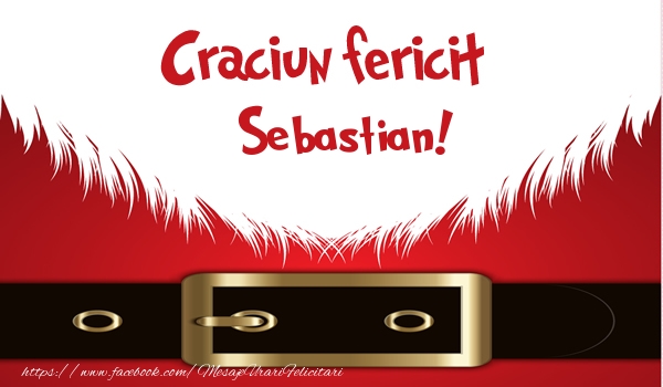 Felicitari de Craciun - Mos Craciun | Craciun Fericit Sebastian!