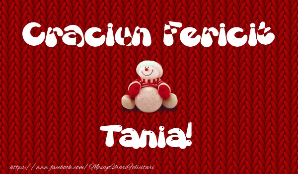 Felicitari de Craciun - Craciun Fericit Tania!