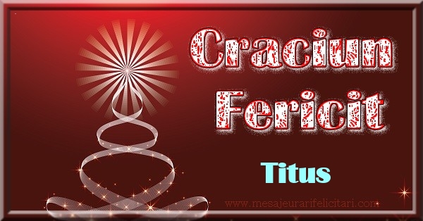 Felicitari de Craciun - Craciun Fericit Titus
