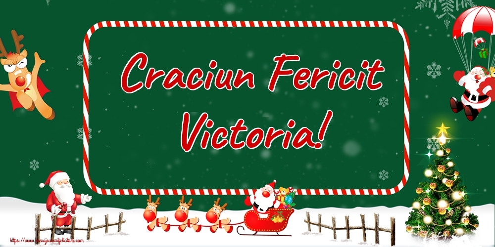Felicitari de Craciun - Brazi & Mos Craciun & Reni | Craciun Fericit Victoria!