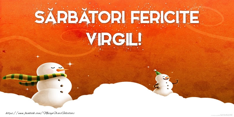 Felicitari de Craciun - Sărbători Fericite Virgil!