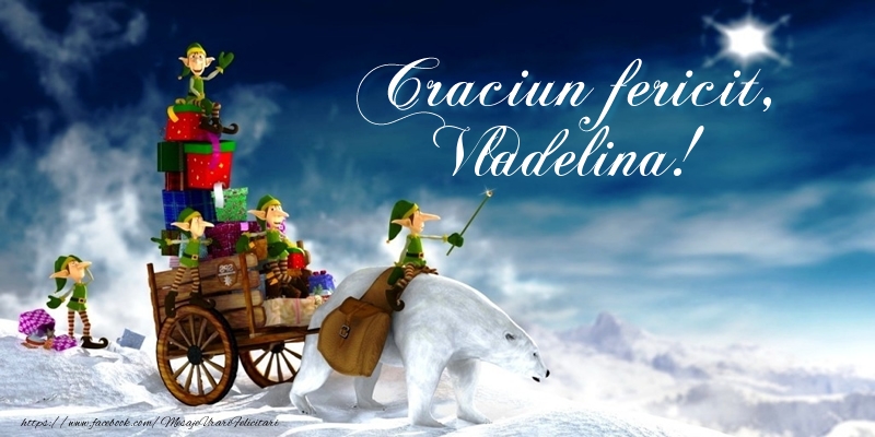 Felicitari de Craciun - Craciun fericit, Vladelina!