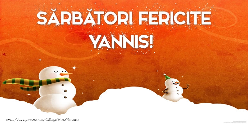 Felicitari de Craciun - Sărbători Fericite Yannis!