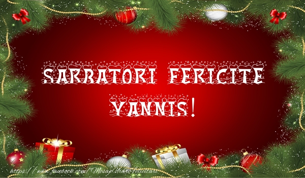 Felicitari de Craciun - Globuri | Sarbatori fericite Yannis!