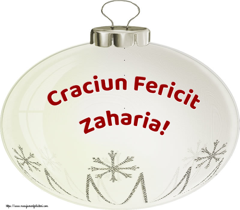 Felicitari de Craciun - Globuri | Craciun Fericit Zaharia!