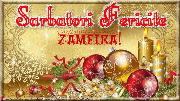 Felicitari de Craciun - Sarbatori fericite Zamfira!