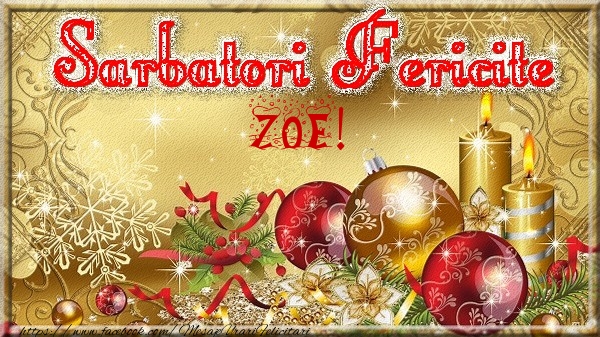 Felicitari de Craciun - Globuri | Sarbatori fericite Zoe!