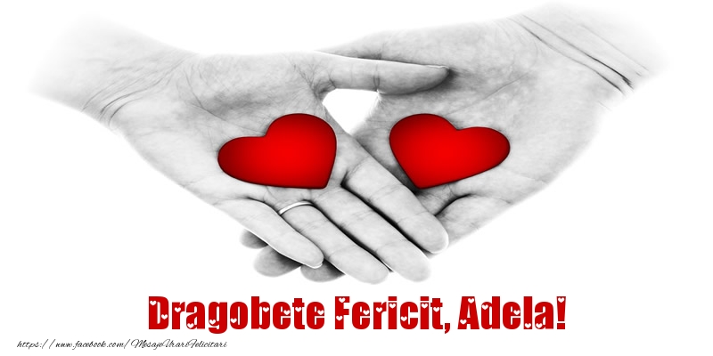 Felicitari de Dragobete - ❤️❤️❤️ Inimioare | Dragobete Fericit, Adela!