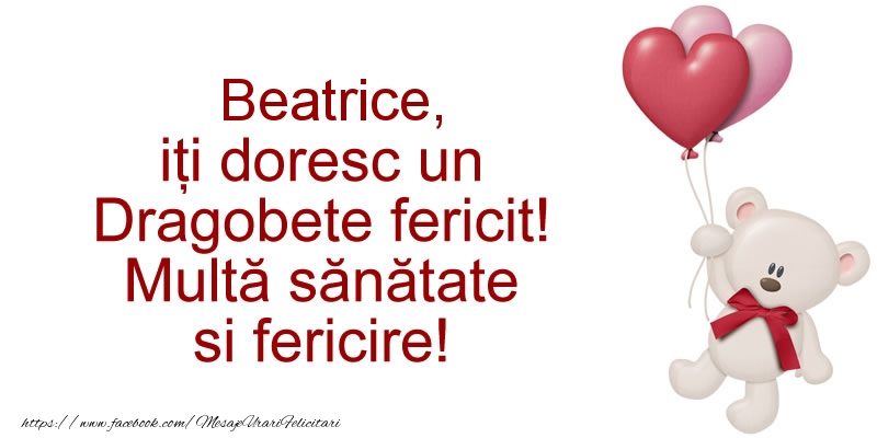Felicitari de Dragobete - ❤️❤️❤️ Inimioare & Ursuleti | Beatrice iti doresc un Dragobete fericit! Multa sanatate si fericire!
