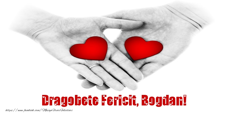 Felicitari de Dragobete - Dragobete Fericit, Bogdan!