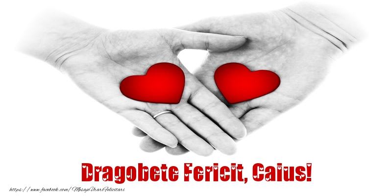 Felicitari de Dragobete - ❤️❤️❤️ Inimioare | Dragobete Fericit, Caius!
