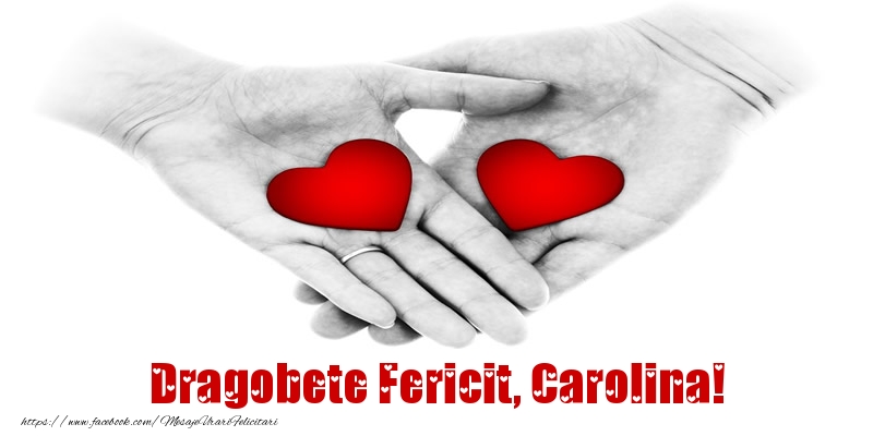 Felicitari de Dragobete - Dragobete Fericit, Carolina!