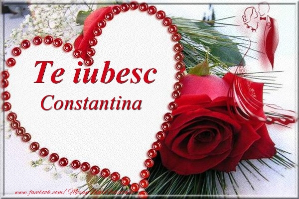 Felicitari de Dragobete - Te iubesc  Constantina