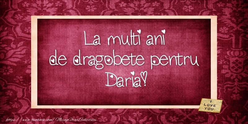 Felicitari de Dragobete - La multi ani de dragobete pentru Daria!