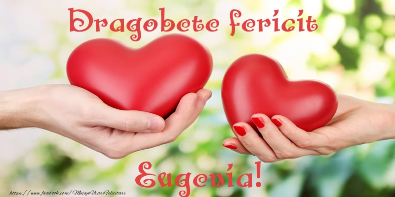 Felicitari de Dragobete - Dragobete fericit Eugenia!