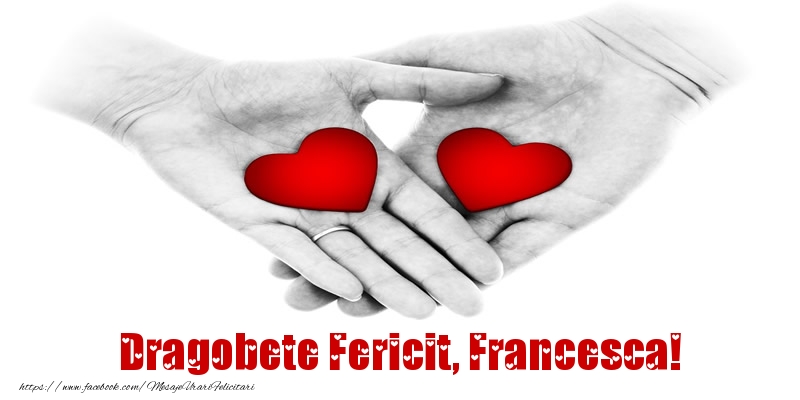 Felicitari de Dragobete - Dragobete Fericit, Francesca!