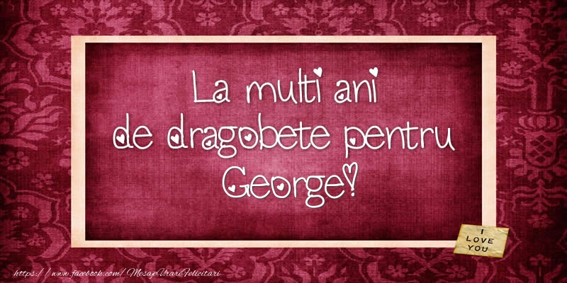 Felicitari de Dragobete - La multi ani de dragobete pentru George!