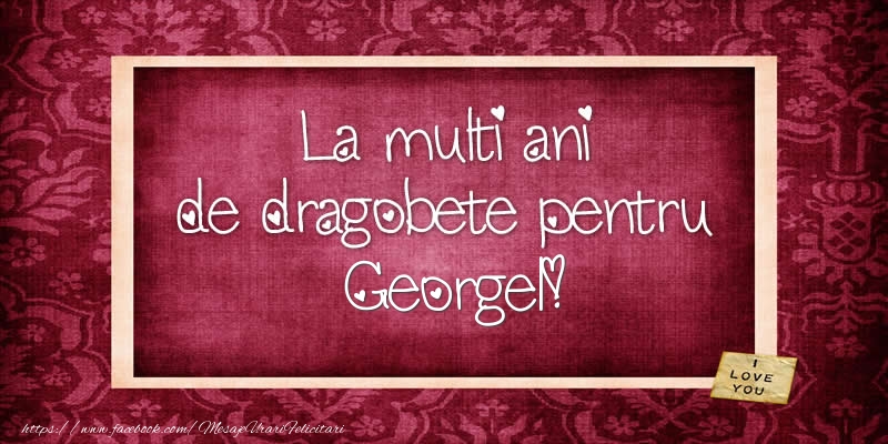 Felicitari de Dragobete - La multi ani de dragobete pentru Georgel!