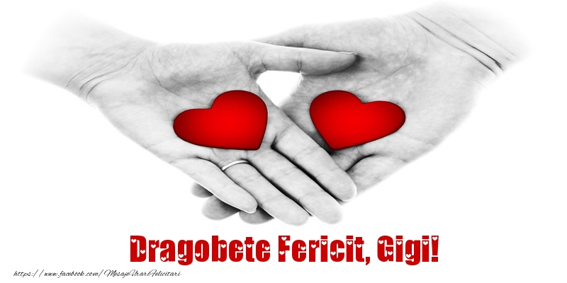 Felicitari de Dragobete - Dragobete Fericit, Gigi!