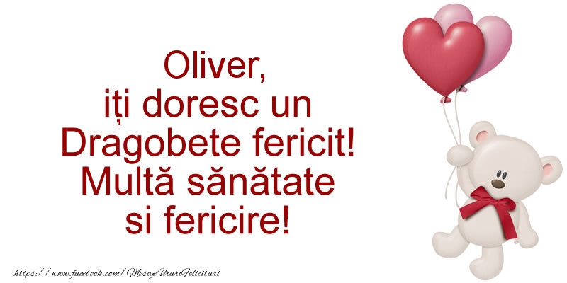 Felicitari de Dragobete - ❤️❤️❤️ Inimioare & Ursuleti | Oliver iti doresc un Dragobete fericit! Multa sanatate si fericire!